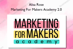 Marketing For Makers Academy 2.0 - Alisa Rose