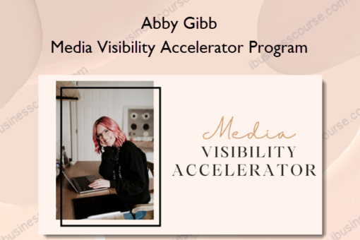 Media Visibility Accelerator Program - Abby Gibb