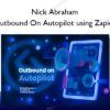 Outbound On Autopilot using Zapier - Nick Abraham