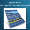Shayne Hillier - 180 Day Real Estate Email Sequence
