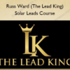 Solar Leads Course - Russ Ward (The Lead King)