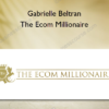 The Ecom Millionaire – Gabrielle Beltran