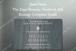 The Zeus Almanac: Facebook Ads Strategy Complete Guide - Dave Nash