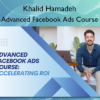 Advanced Facebook Ads Course %E2%80%93 Khalid Hamadeh