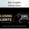 Closing Clients %E2%80%93 Sean Longden