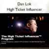 High Ticket Influencer %E2%80%93 Dan Lok