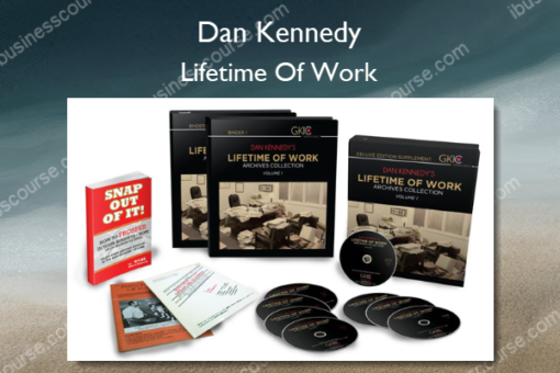 Lifetime Of Work %E2%80%93 Dan Kennedy