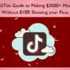 My TikTok Guide to Making 3000 Monthly Without EVER Showing your Face