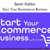 Start Your Ecommerce Business %E2%80%93 Samir Kahlot