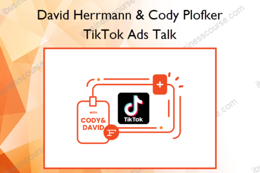 TikTok Ads Talk %E2%80%93 David Herrmann Cody Plofker