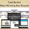 Affiliate Marketing Boss Bootcamp %E2%80%93 Chad Bartlett