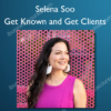Get Known and Get Clients %E2%80%93 Selena Soo