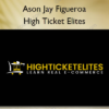 High Ticket Elites %E2%80%93 Ason Jay Figueroa