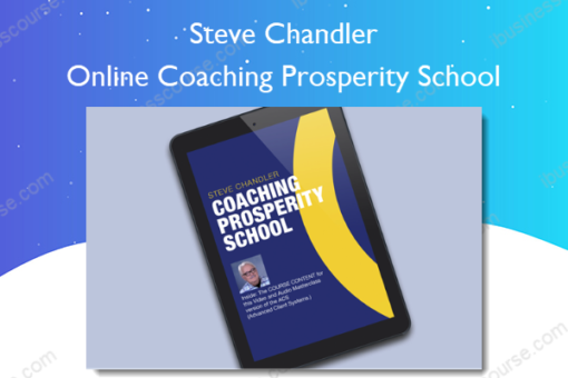 Online Coaching Prosperity School %E2%80%93 Steve Chandler