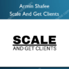 Scale And Get Clients %E2%80%93 Armin Shafee