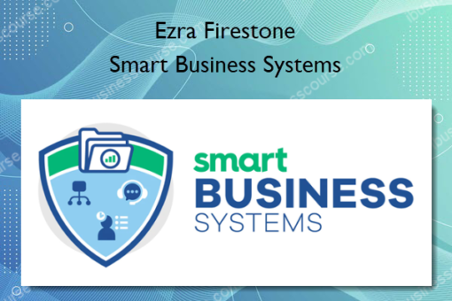 Smart Business Systems %E2%80%93 Ezra Firestone