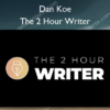 The 2 Hour Writer %E2%80%93 Dan Koe