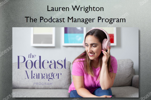 The Podcast Manager Program %E2%80%93 Lauren Wrighton