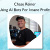 Using AI Bots For Insane Profits %E2%80%93 Chase Reiner