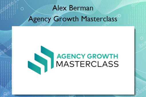 Agency Growth Masterclass %E2%80%93 Alex Berman