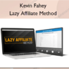 Lazy Affiliate Method %E2%80%93 Kevin Fahey