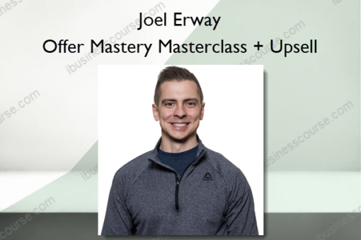 Offer Mastery Masterclass Upsell %E2%80%93 Joel Erway