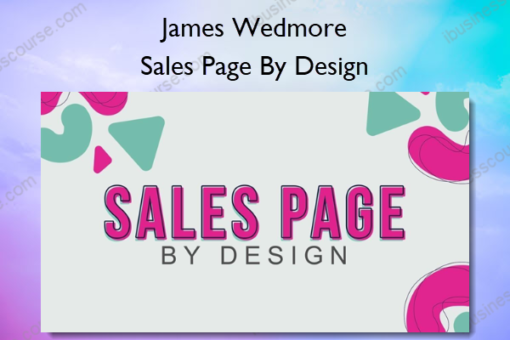 Sales Page By Design %E2%80%93 James Wedmore