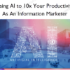 Using AI to 10x your productivity as an information marketer %E2%80%93 Andie Brocklehurst