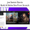 Build A Niche Site From Scratch - Joe Santos Garcia