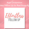 Effortless Follow Up for Real Estate Agents - Anya Chrisanthon