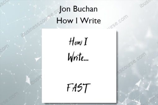 How I Write %E2%80%93 Jon Buchan