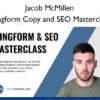 Longform Copy and SEO Masterclass - Jacob McMillen
