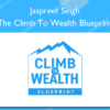 The Climb To Wealth Blueprint %E2%80%93 Jaspreet Singh