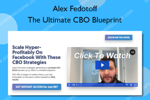 The Ultimate CBO Blueprint %E2%80%93 Alex Fedotoff