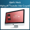 Alpha-AI Youtube Ads Course - Aleric Heck