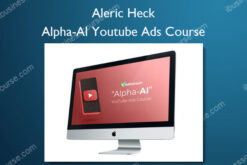 Alpha-AI Youtube Ads Course - Aleric Heck
