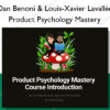 Product Psychology Mastery - Dan Benoni & Louis-Xavier Lavallée
