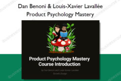 Product Psychology Mastery - Dan Benoni & Louis-Xavier Lavallée