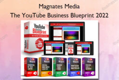 The YouTube Business Blueprint 2022 - Magnates Media