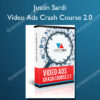 Video Ads Crash Course 2.0 - Justin Sardi