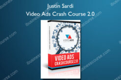 Video Ads Crash Course 2.0 - Justin Sardi