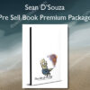 Pre Sell Book Premium Package - Sean D’Souza