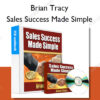 Sales Success Made Simple - Brian Tracy