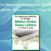 The Makepeace Method for Writing Million-Dollar Sales Letters in 7 Days or Less - Clayton Makepeace