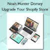 Upgrade Your Shopify Store - Noah Hunter Dorsey