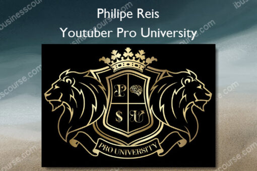 Youtuber Pro University - Philipe Reis