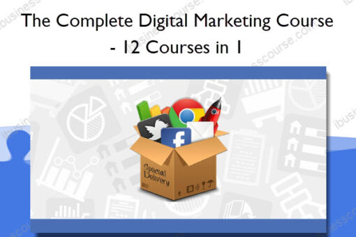 The Complete Digital Marketing Course - 12 Courses in 1 - Rob Percival & Daragh Walsh