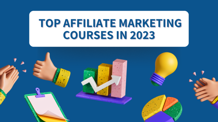 Top Affiliate Marketing Courses in 2023