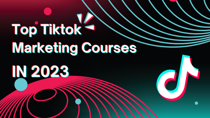 Top Tiktok Marketing Courses in 2023