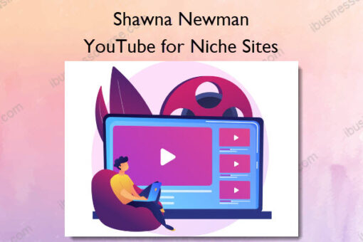 YouTube for Niche Sites - Shawna Newman